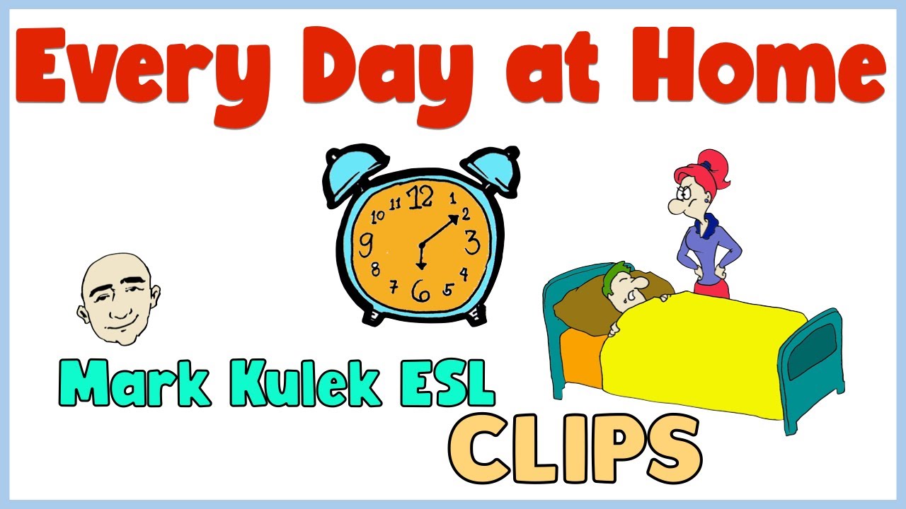 Every Day At Home - English Speaking Course (clips) | Mark Kulek ESL