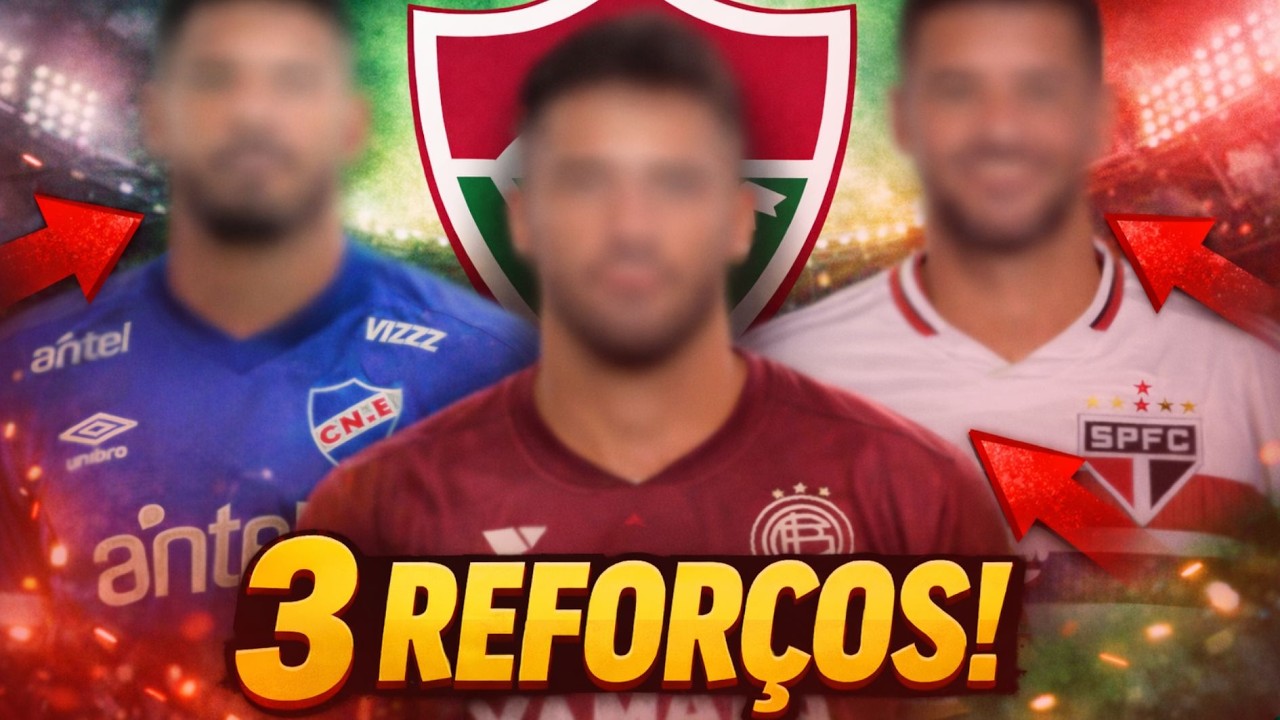 🚨 FLUMINENSE ANUNCIA 3 REFORÇOS! VEJA QUEM CHEGOU