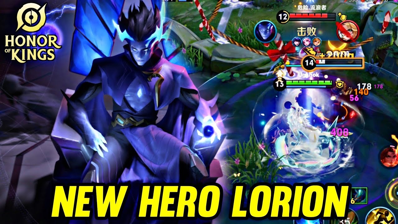 HOK : NEW HERO LORION GAMEPLAY - HONOR OF KINGS