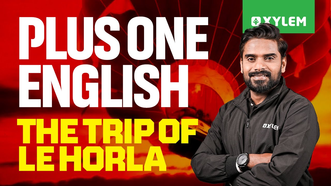 Plus One English | The Trip Of Le Horla | Xylem Plus One