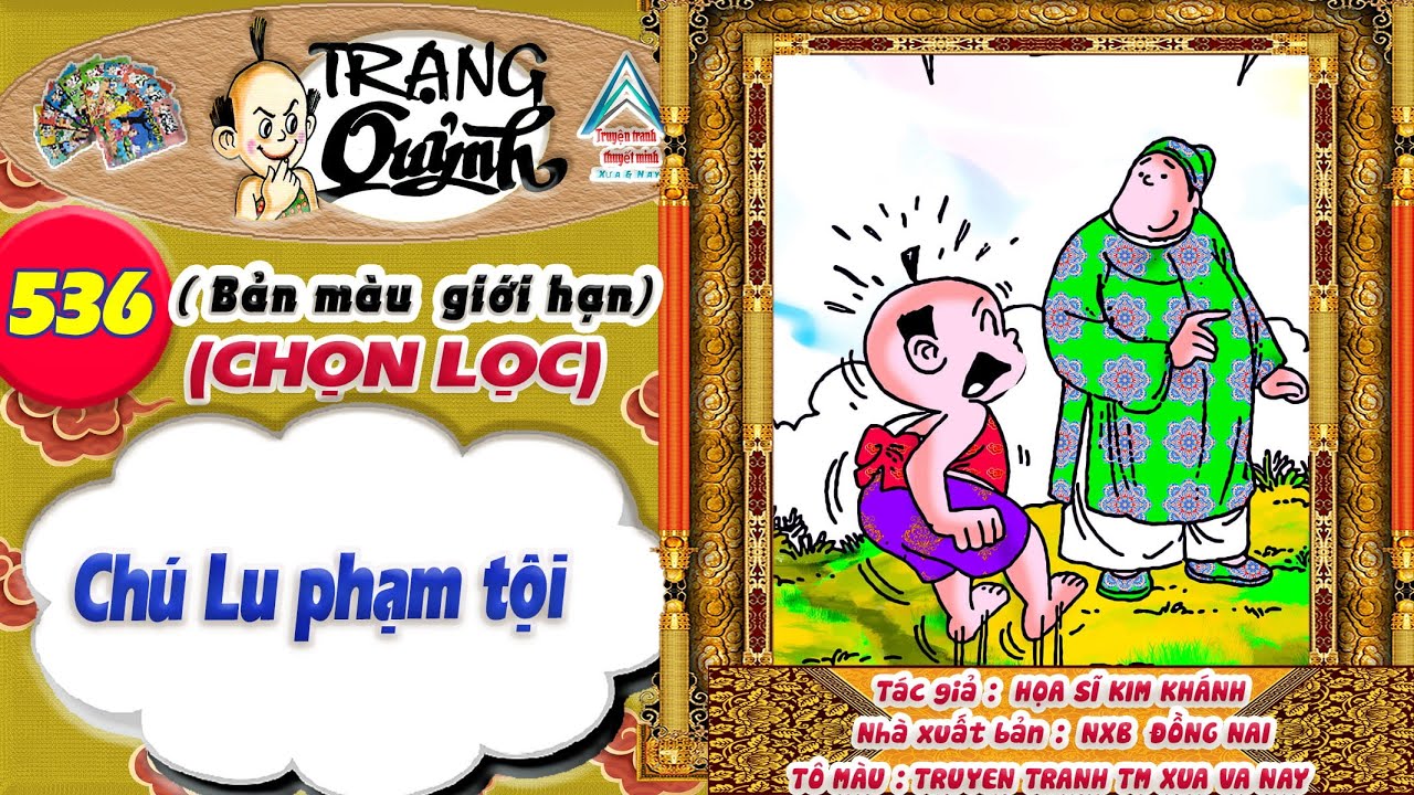 Trạng Quỷnh I Tập 536 I Bản màu giới hạn tuyển chọn: Chú Lu phạm tội @Truyen tranh TM xua va nay