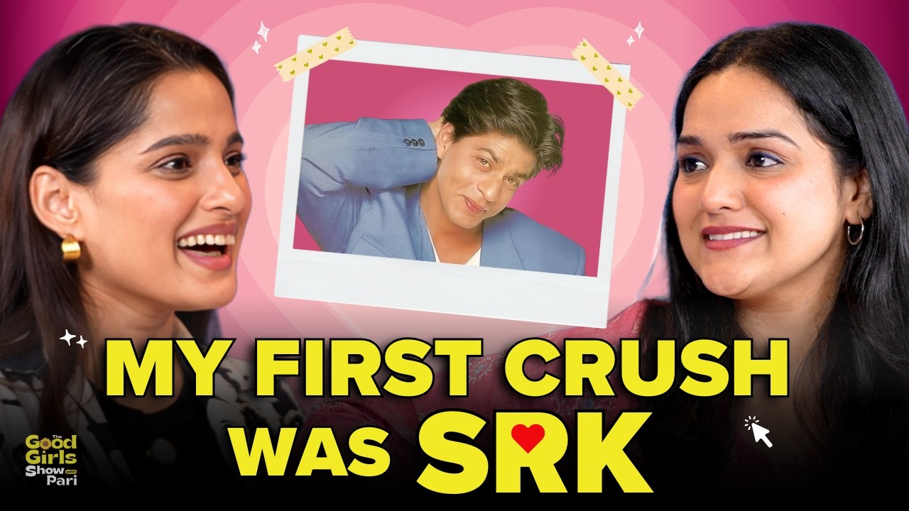 Priya Bapat on Shah Rukh Khan, First Love & Deal Breakers | The Good Girls Show with Pari
