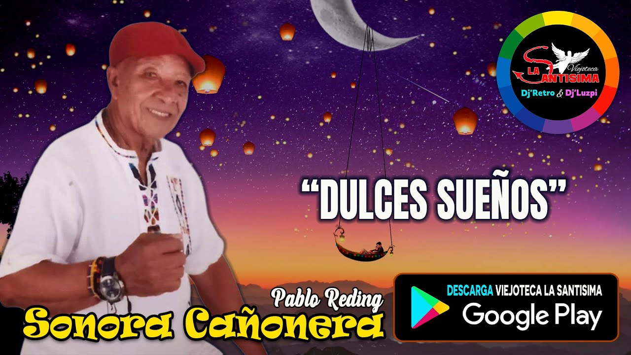 Dulces sueños  -  Sonora cañonera 1986 / cumbia y viejoteca Colombiana / tropiteca / tropical