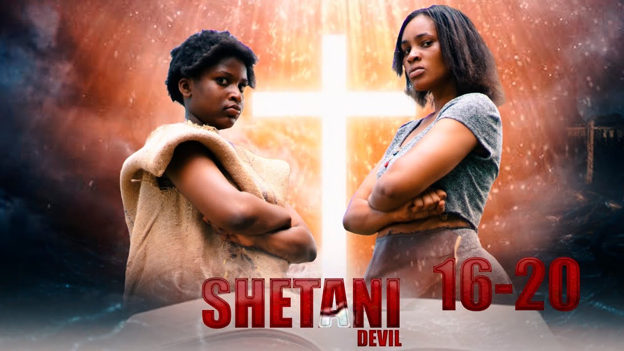 SHETANI | Ep 16-20|