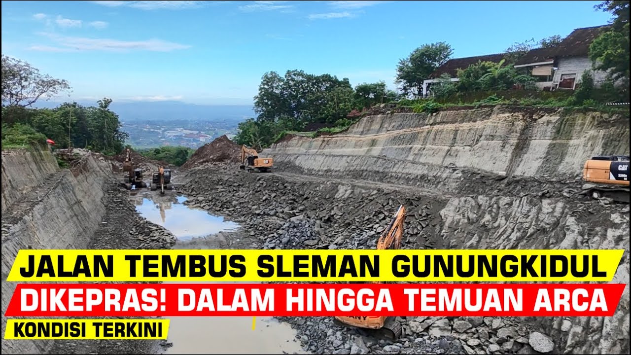 TEBING DIKEPRAS MAKIN DALAM ❗ HINGGA TEMUAN ARCA ❗ PROYEK JALAN TEMBUS SLEMAN GUNUNGKIDUL TAHUN 2025