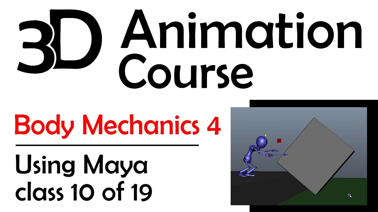 3D Maya Animation - Body Mechanics 4: Pushing Weight (Free 3D Animation Course)