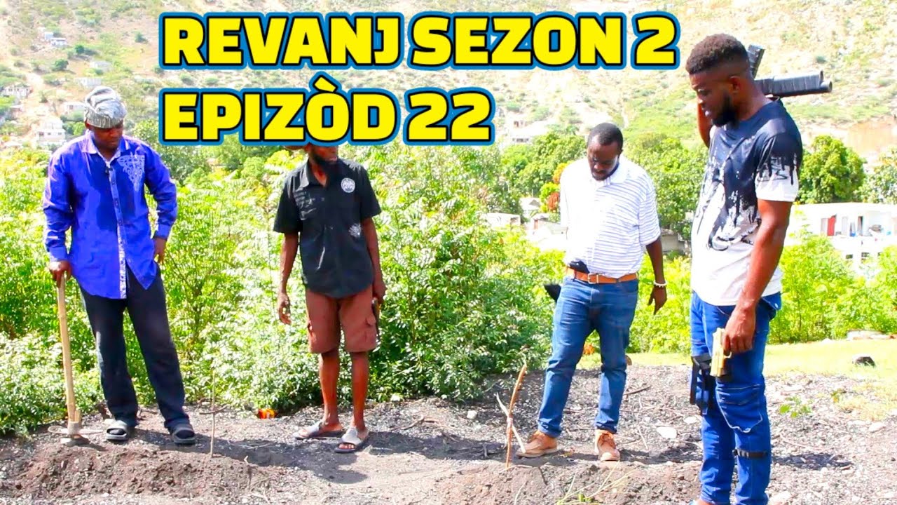 REVANJ SEZON 2 FULL EPISODE#22, FEYTON 2023, GEN LÒBÈY. DEMA/ CHÈLBÈ/ GERA/ PAGA/ LALA/ TINE/ TIBOUK