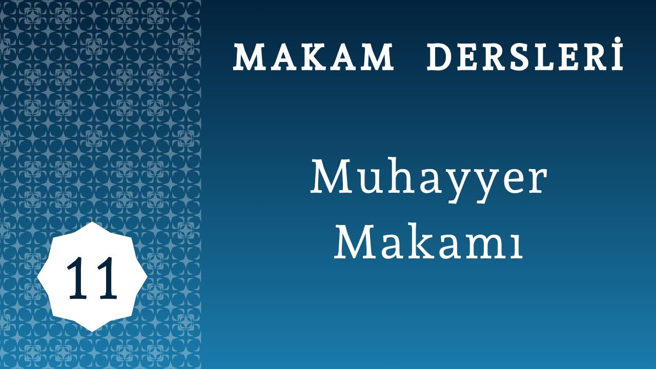 11. MAKAM DERSLERİ Muhayyer Makamı #makam