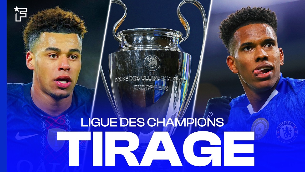 PSG-Chelsea, Real Madrid-Man.City... les réactions après le TIRAGE au sort de la Ligue des Champions
