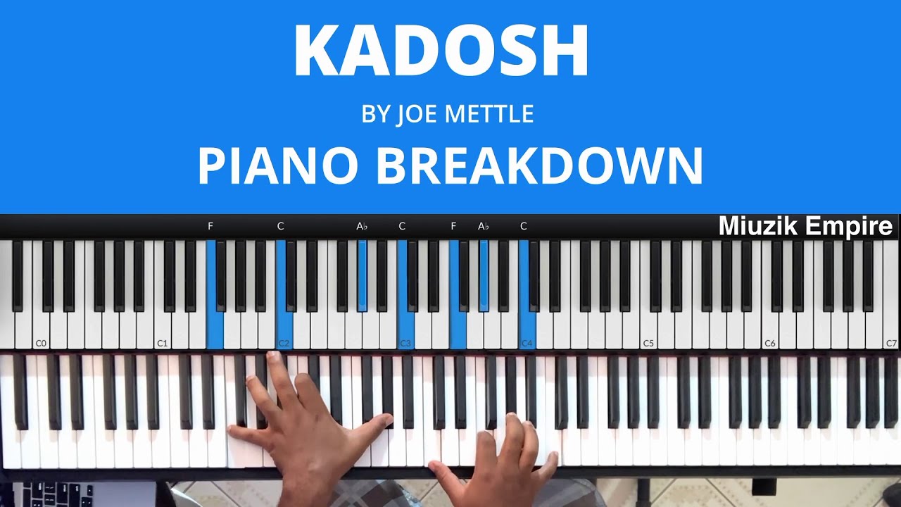 JOE METTLE - KADOSH DETAILED PIANO BREAKDOWN WITH Advanced Chord Substitutions #Joe Mettle #Kadosh