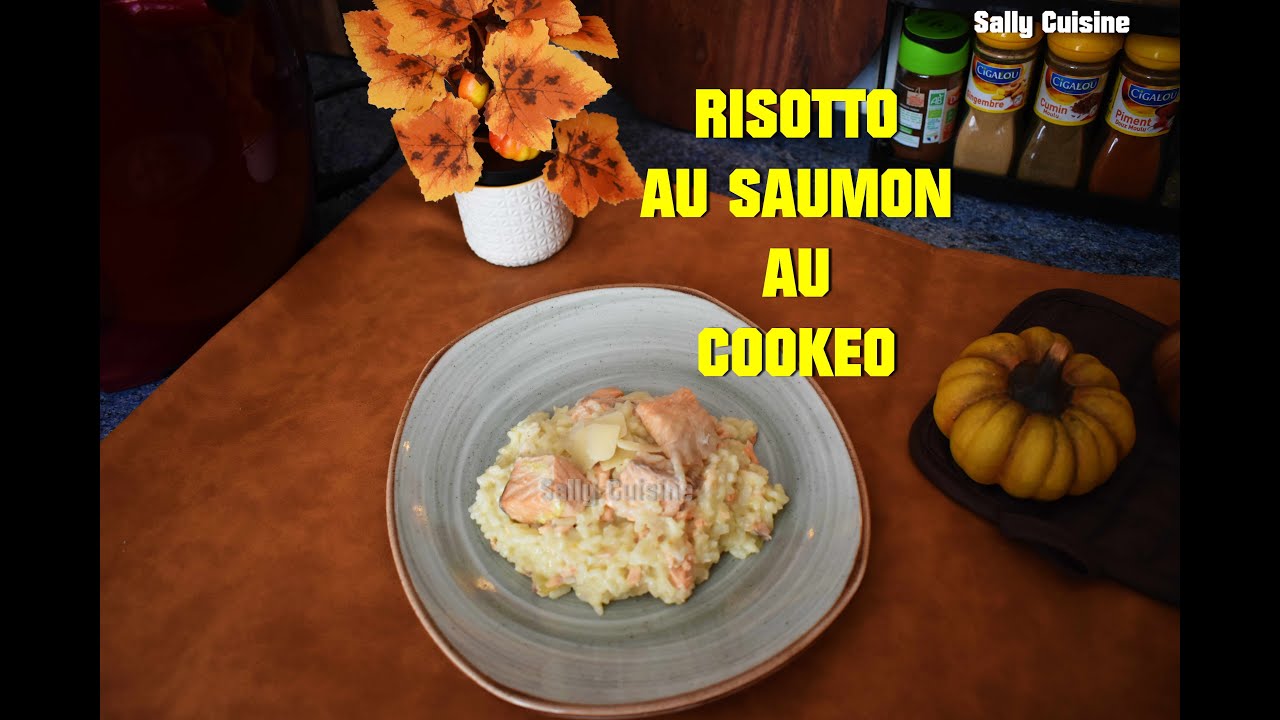 RISOTTO AU SAUMON AU COOKEO | SALLY CUISINE {Épisode 147}