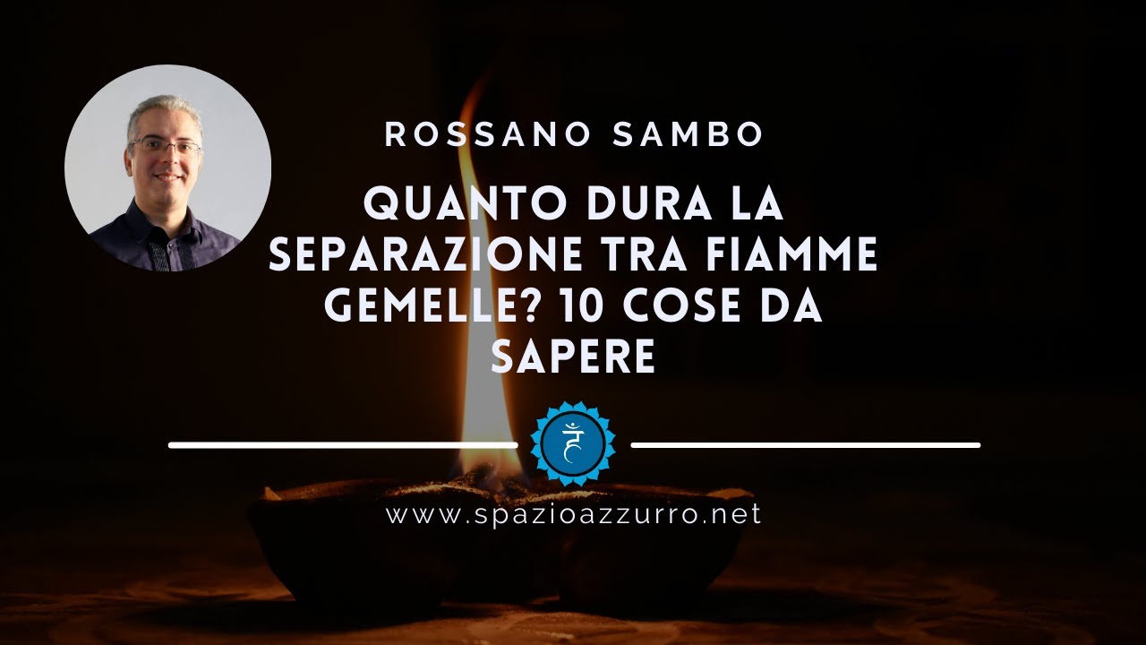 Quanto dura la separazione tra fiamme gemelle? 10 cose da sapere