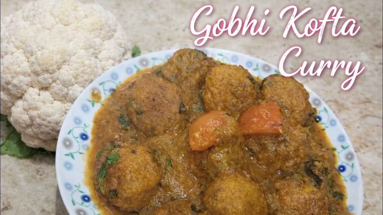 गारंटी है गोबी की टेस्टी सब्जी 1 बार देखलेंगे तोअभी बनाएंगे |Gobhi Ke Kofta Curry |Gobhi Kofta Curry