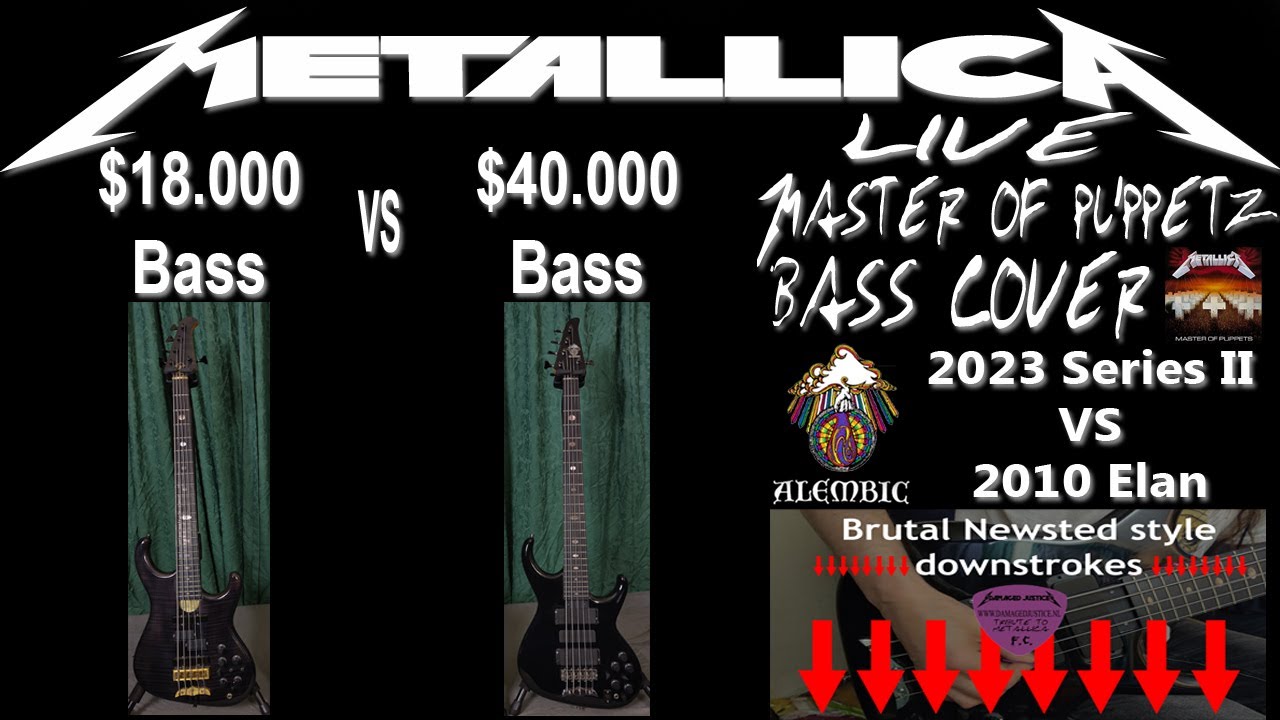 Metallica Master of Puppets Live Bass cover, Alembic Elan vs Series II! Newsted style downstrokes
