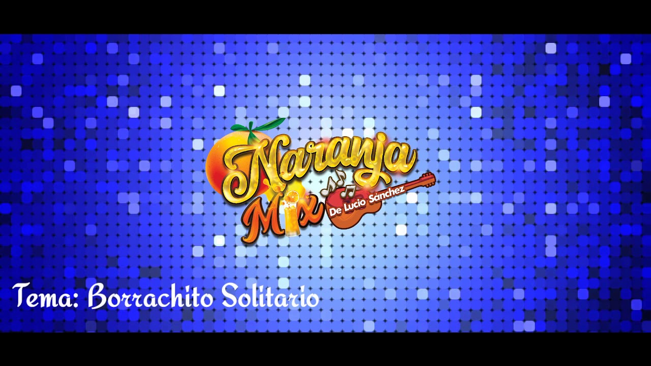 BORRACHITO SOLITARIO - LUCIO S&Aacute;NCHEZ Y NARANJA MIX