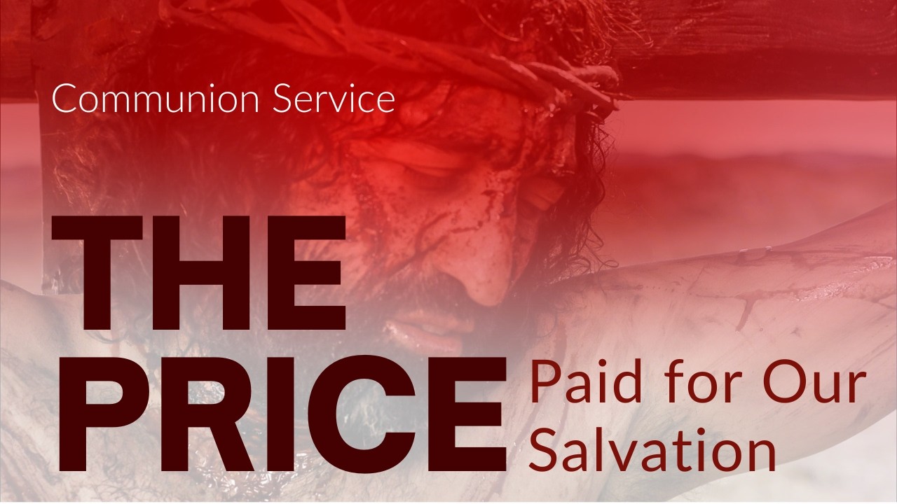 Communion Sabbath | The Price Paid For Our Salvation | Pastor Brian Shaw  | March 7, 2026 | 9:15  AM