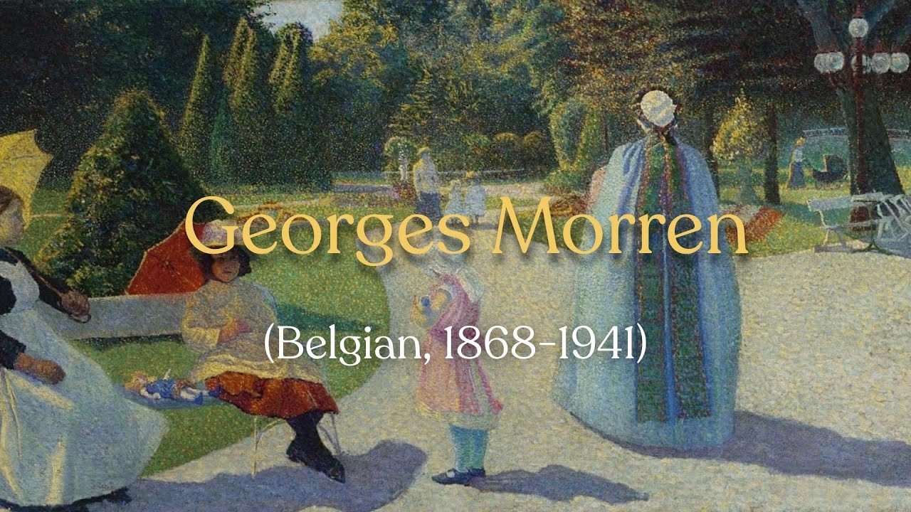 Georges Morren (1868-1941) - Painter he belonged to the impressionist luminist school 