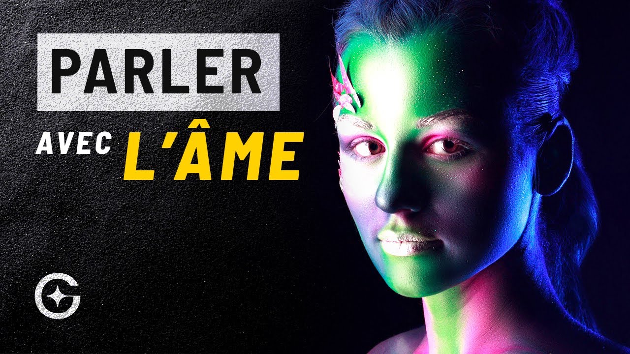 Comment Parler À Son Âme ?