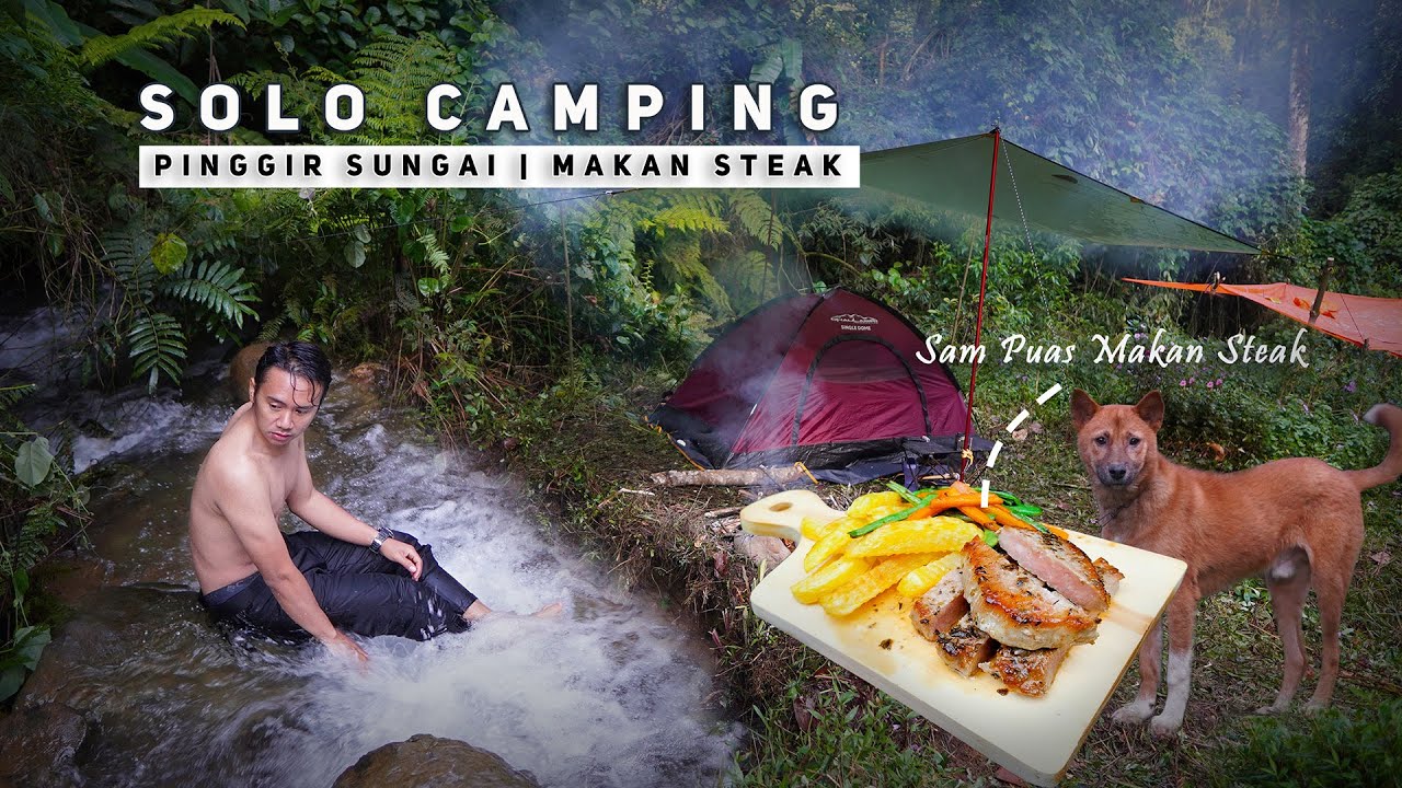 Solo Camping Pinggir Sungai | Masak Steak