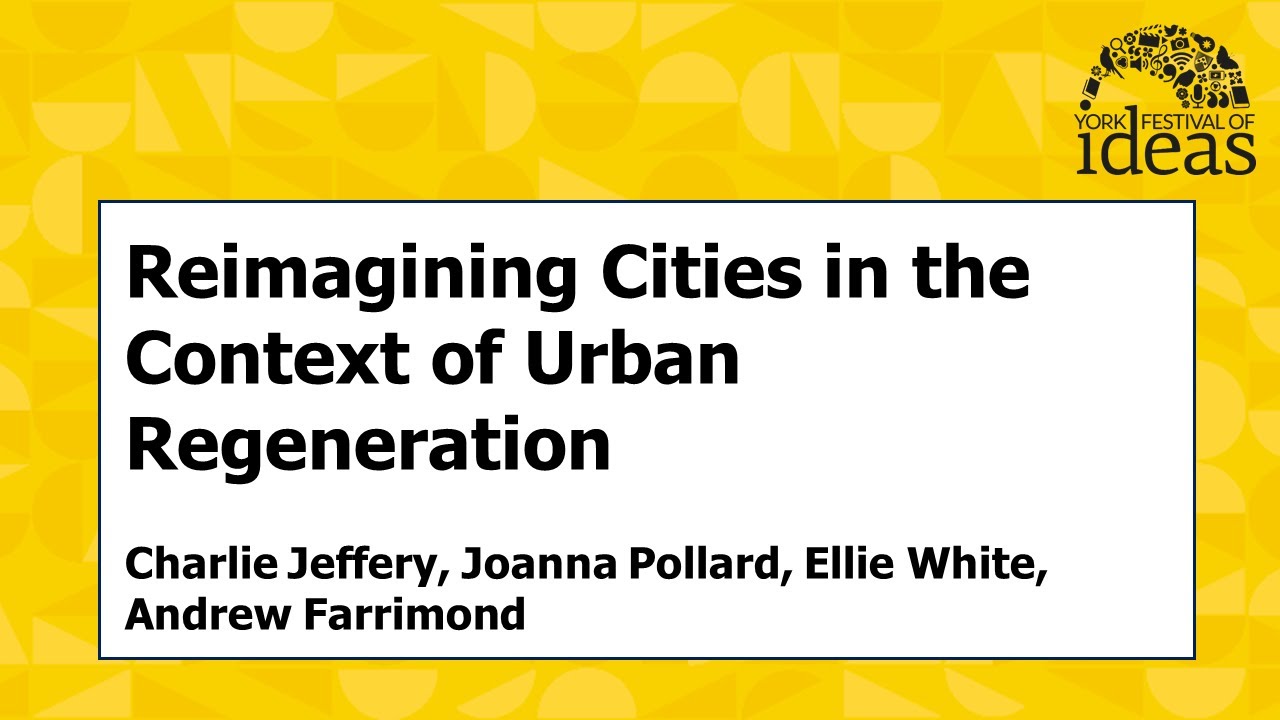 Reimagining Cities in the Context of Urban Regeneration