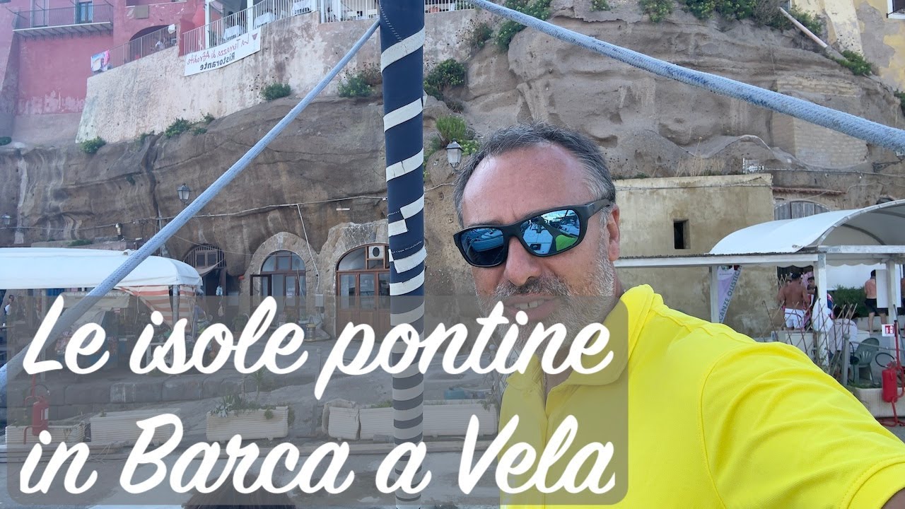 2023 - Isole Pontine in Barca a Vela