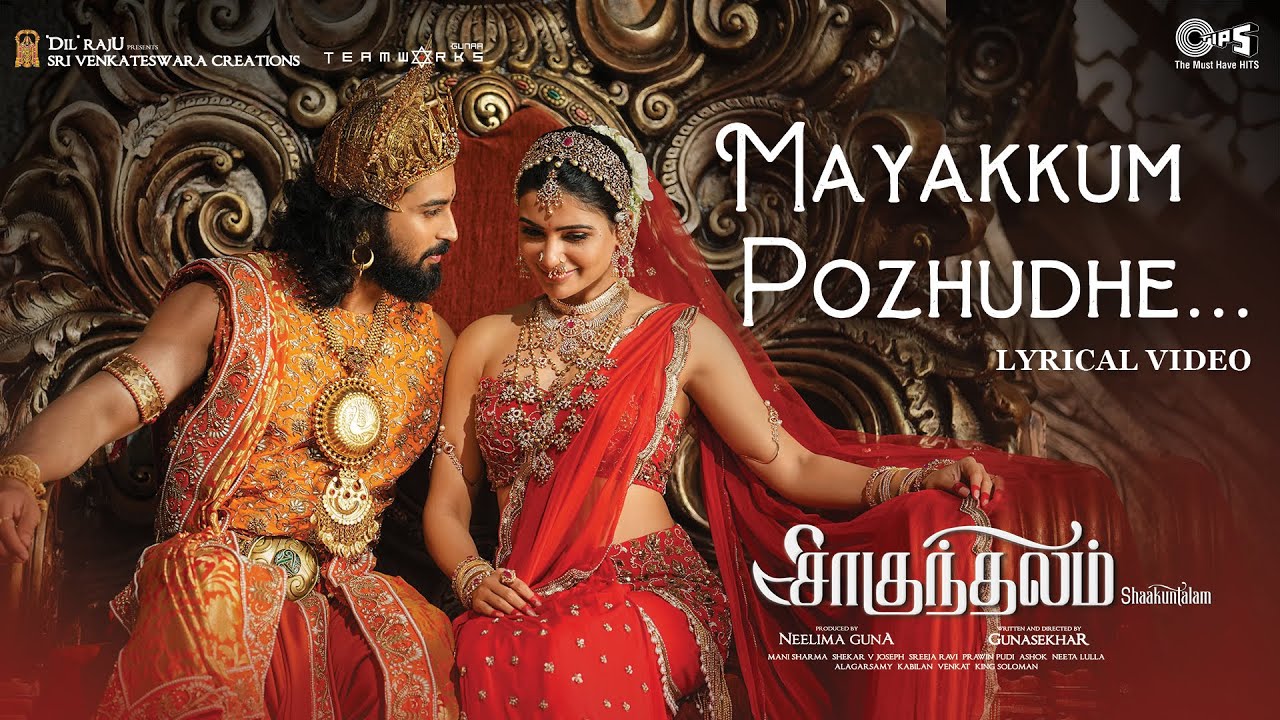 Mayakkum Pozhudhe - Lyrical | Shaakuntalam | Samantha, Dev | Sathyaprakash, Shweta Mohan|Mani Shrama