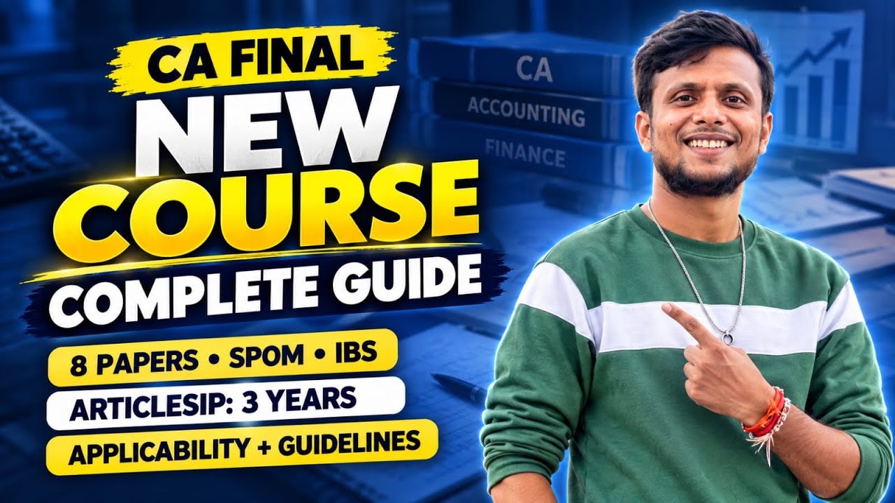 CA Final New Course Big Changes | 8 Papers, IBS and SPOM Removed?