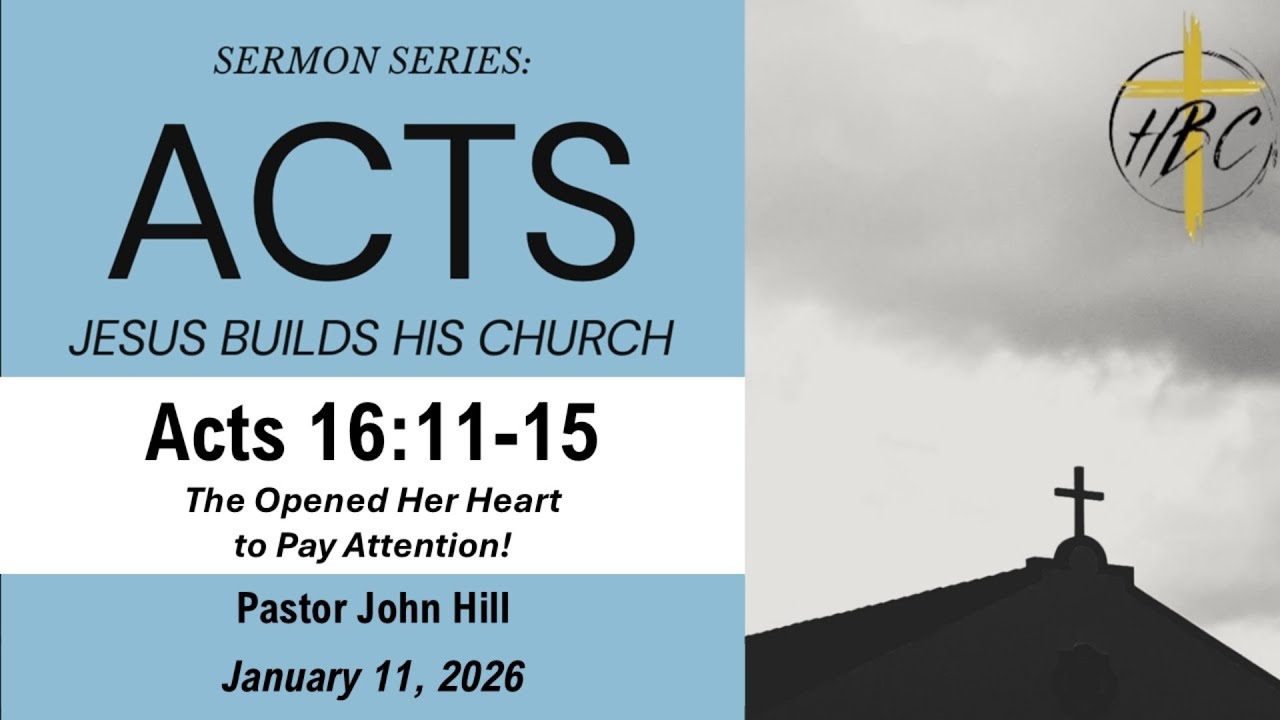 A Heart Opened by the Lord - January 11th 2026 - Harrington Baptist Church