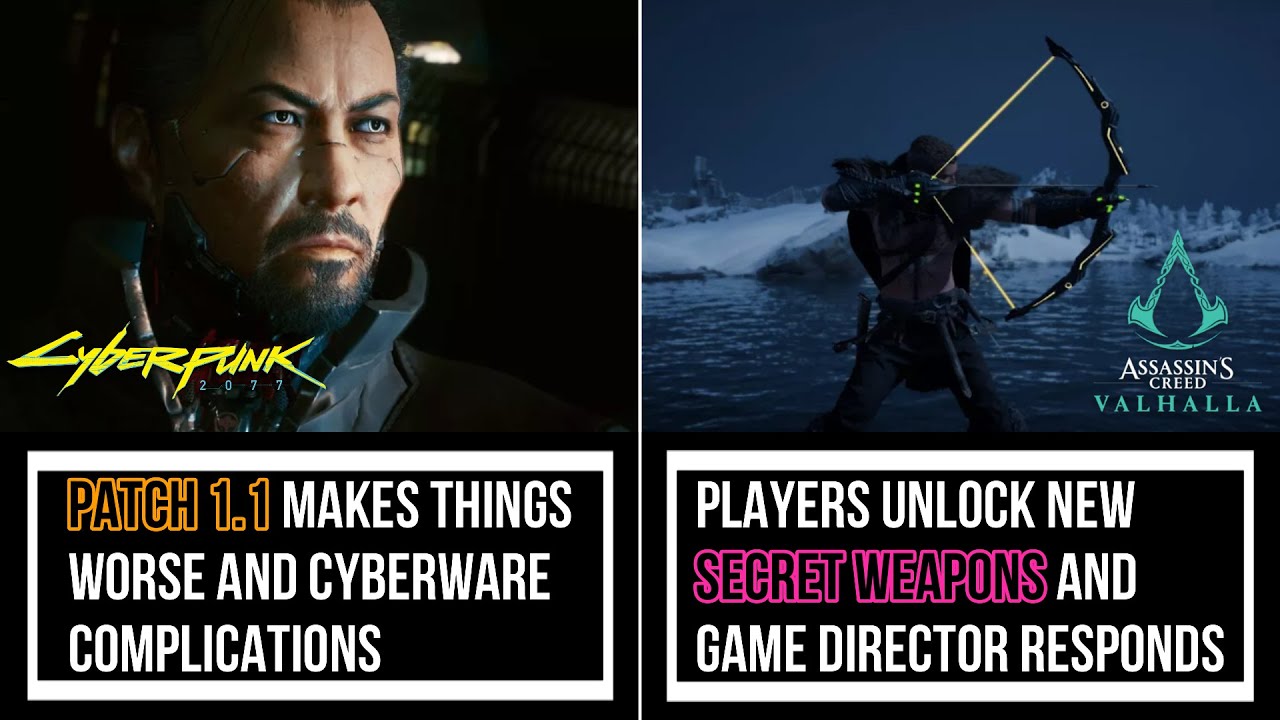 Cyberpunk 2077's 1.1 Patch Game-Killing Bug | Cyberware Discussion |  Secret Weapon In AC Valhalla