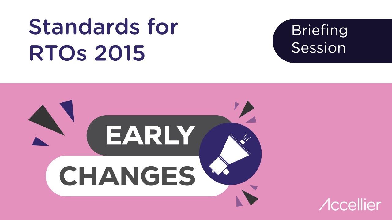 Webinar Recording Briefing Session on the Early Changes to the Standards for RTOs (2015)