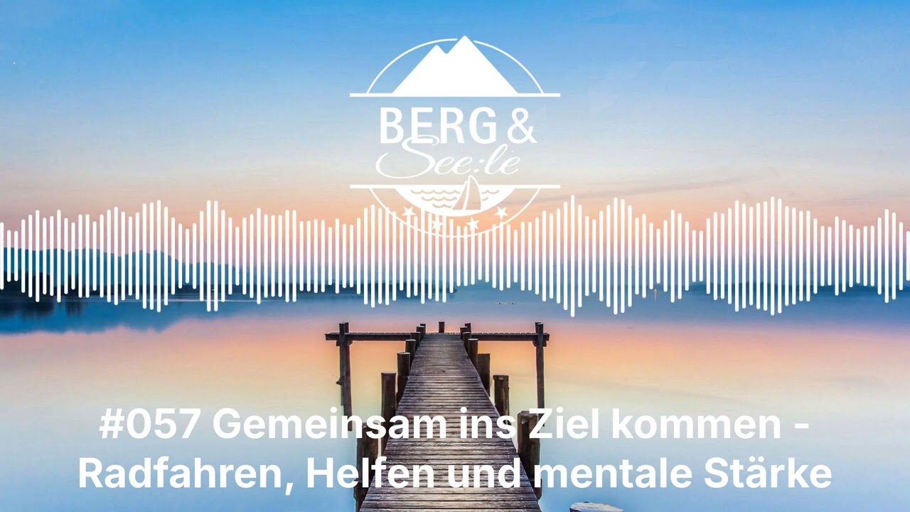 #057 Gemeinsam ins Ziel kommen - Radfahren, Helfen und mentale Stärke