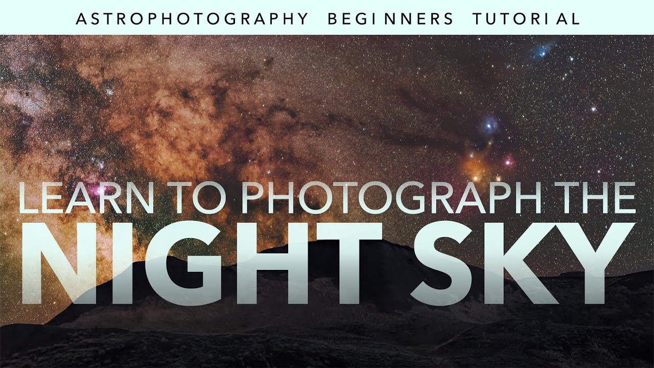 How to PHOTOGRAPH the NIGHT Sky | Astrophotography Tutorial for Beginners