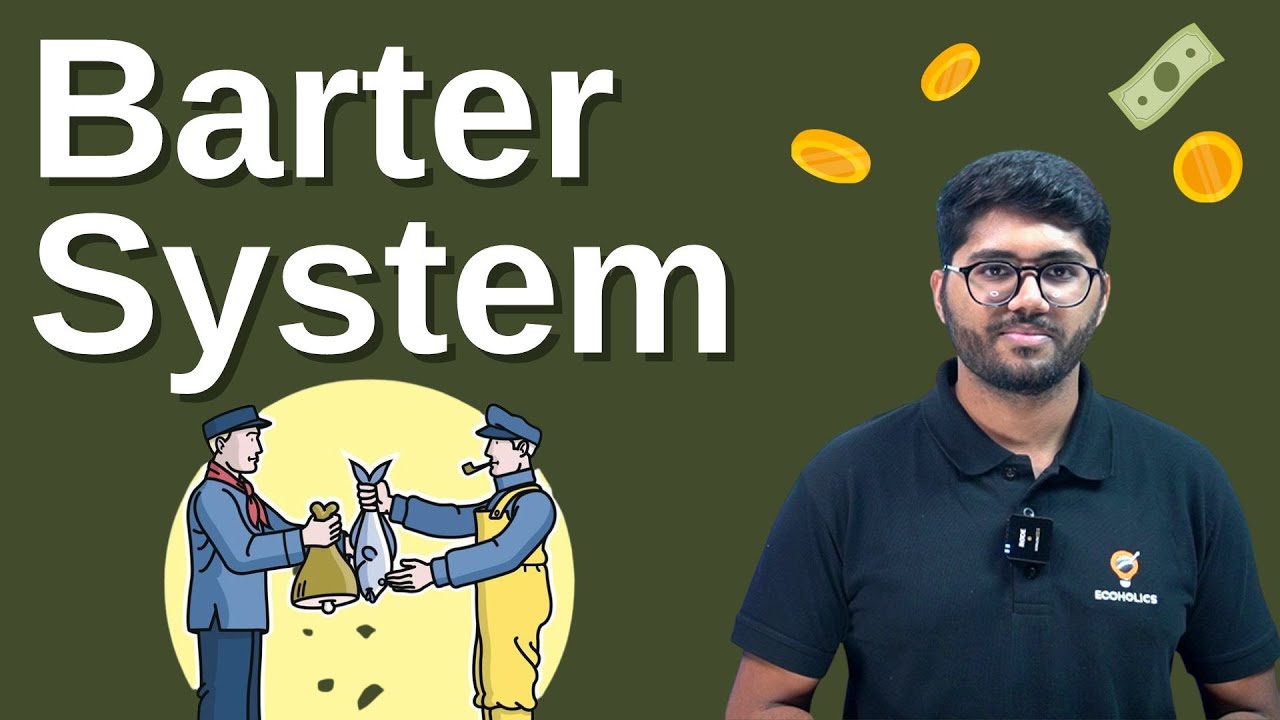 What Is Barter System | Limitations of Barter System | Class12 Macroeconomics | Ecoholics