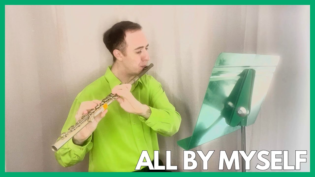 All By Myself (Flute Cover)
