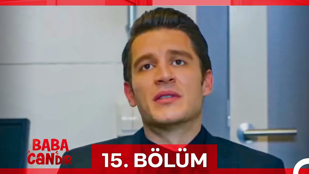 #YENİDEN Baba Candır 15. B&ouml;l&uuml;m