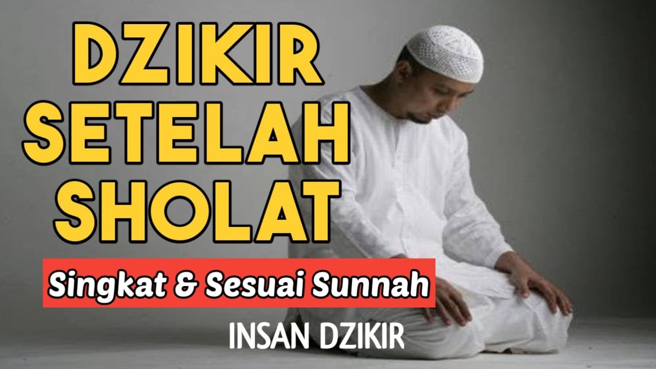 Terlengkap!! Panduan Dzikir dan Doa Sesudah Sholat Disertai Teks Arab, Latin, dan Arti