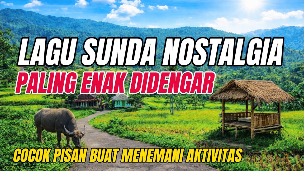 LAGU SUNDA LAWAS MERDU ENAK DIDENGAR COCOK MENEMANI WAKTU SANTAI 