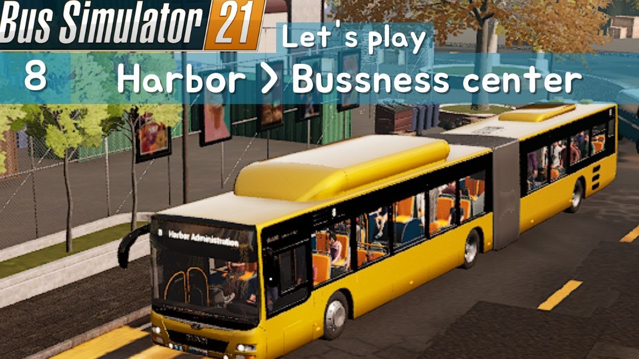 8: Harbor a Bussness Center  | Carrière suivie sur Bus Simulator 21 | Bus Simulator 21