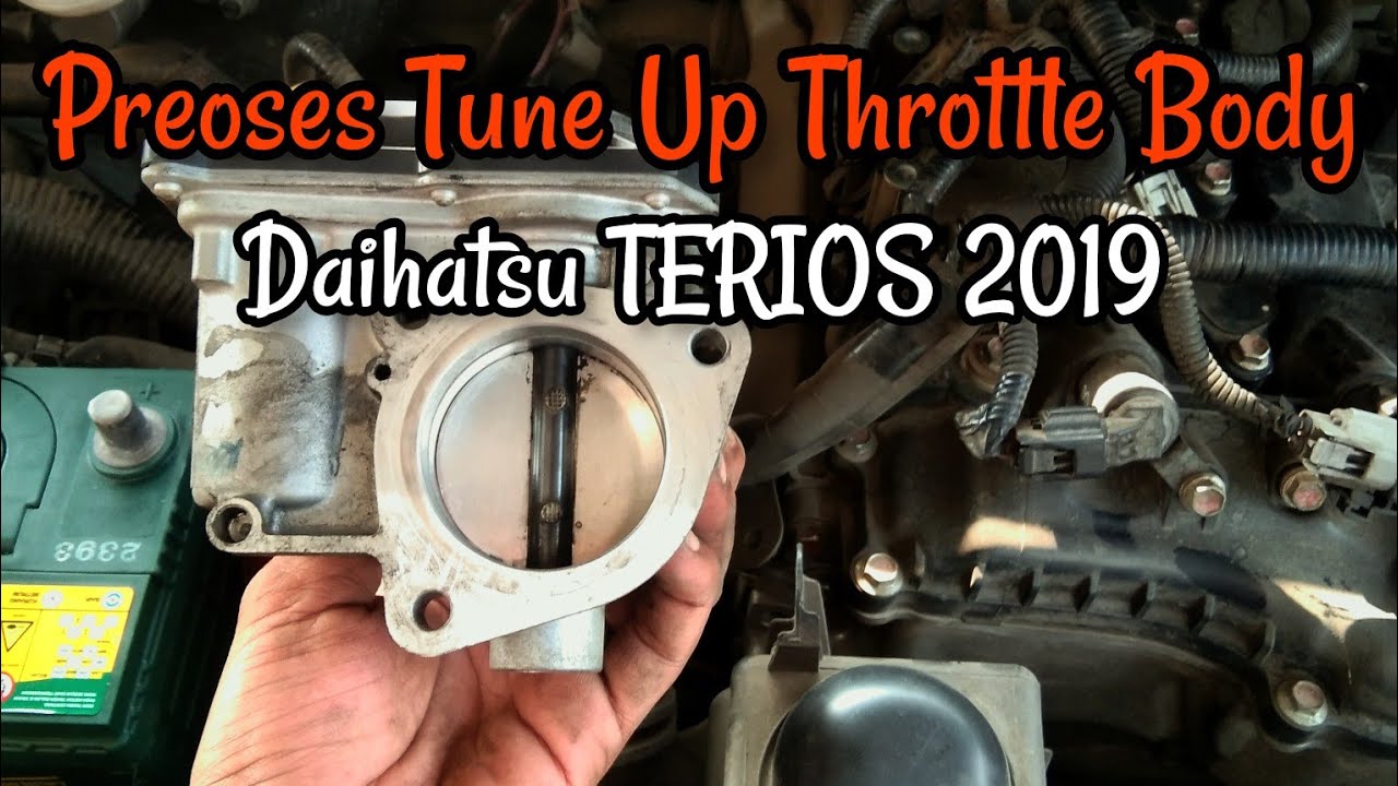 TUTORIAL CARA MEMBERSIHKAN  THROTTLE BODY DAIHATSU TERIOS 2019