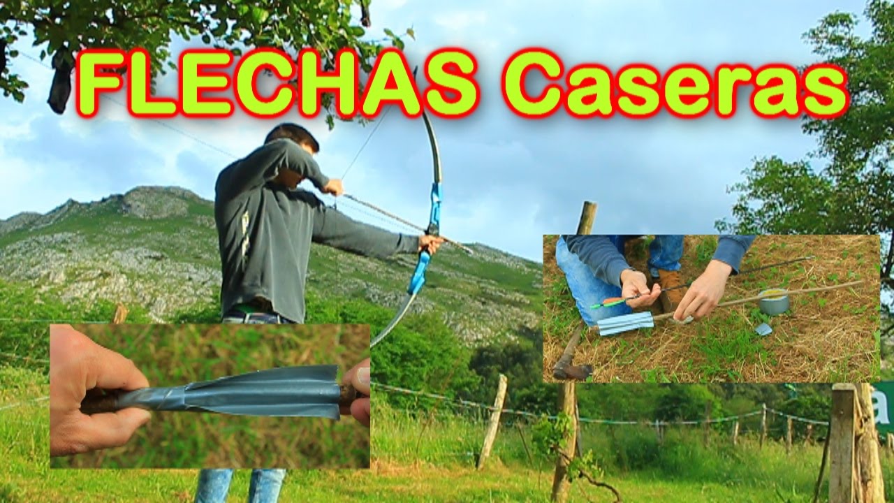 🏹C&oacute;mo Hacer FLECHAS Caseras.