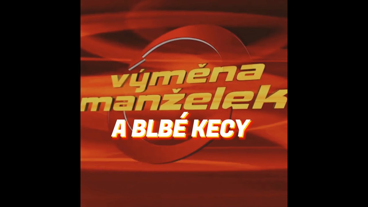 Výměna manželek/Zámena manželiek a blbé kecy. ❤️