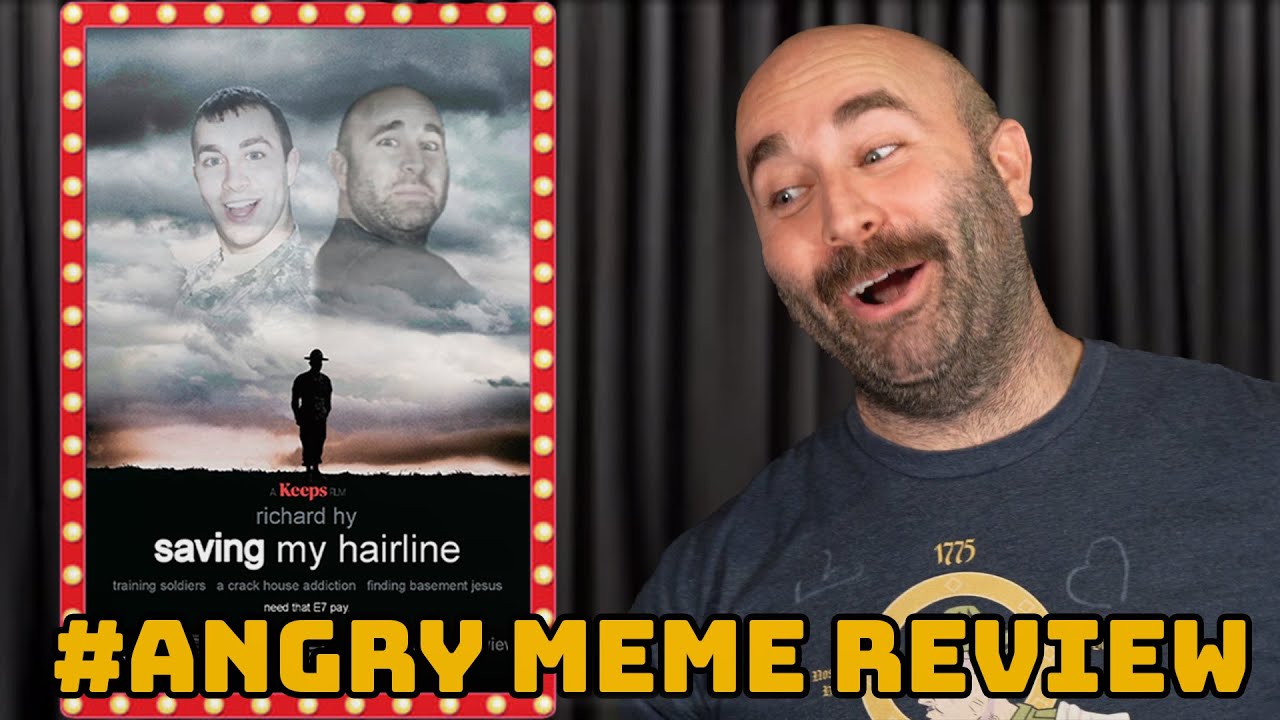 Saving My Hairline - Angry Meme Review
