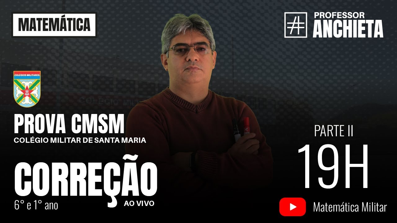 Correção das provas do Colégio Militar de Santa Maria (CMSM), 6º e 1º ano EM, de 2024 (Parte II)
