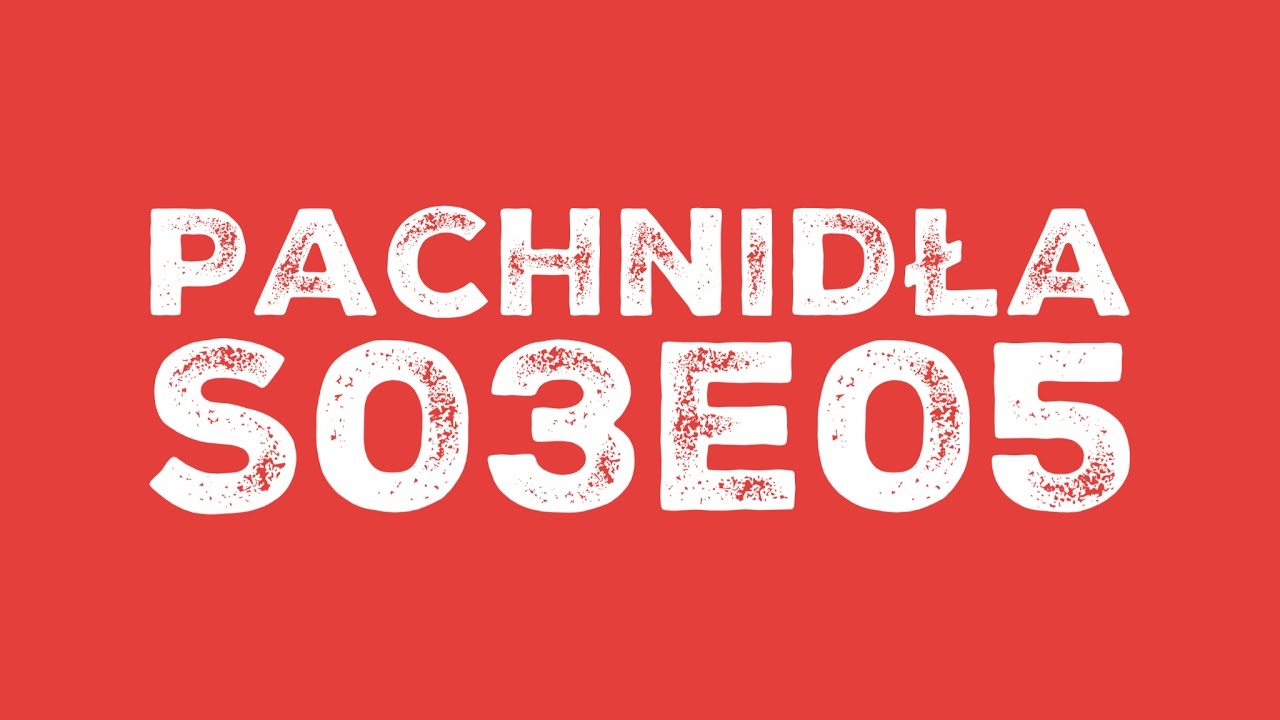 Pachnidła S03E05 O kryzysach