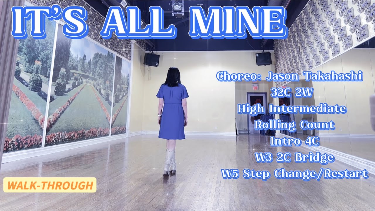 IT’S ALL MINE Line Dance (WALK-THROUGH)