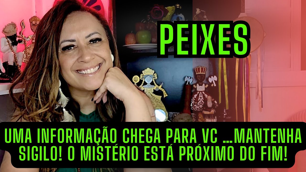 PEIXES ♓️ UMA INFORMAÇÃO CHEGA PARA VC, MANTENHA SIGILO! O MISTÉRIO ESTÁ PRÓXIMO DE SER DESVENDADO!