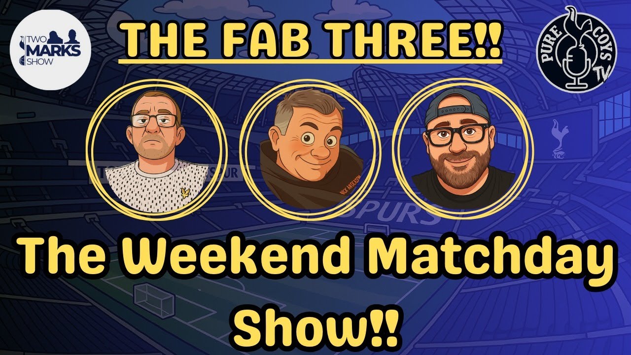 Fab 3, The weekend matchday show #coys #tottenhamhotspur #arsenal #premierleague #northlondonderby