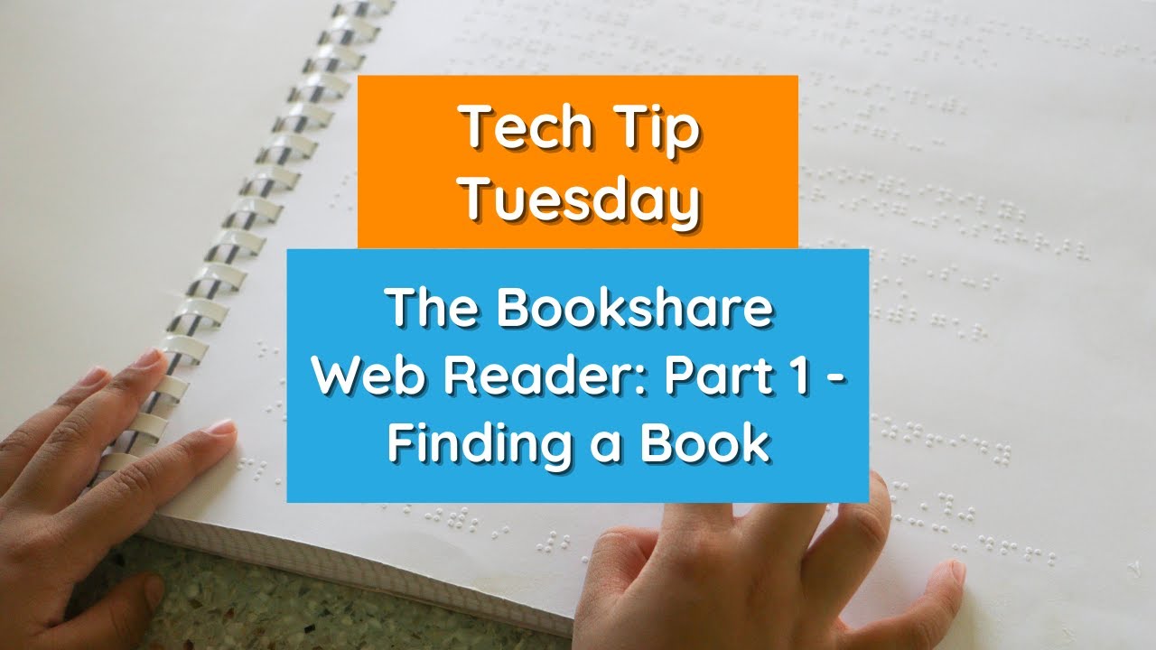 The Bookshare Web Reader: Part 1 - Finding A Book - Tech Tip Tuesday