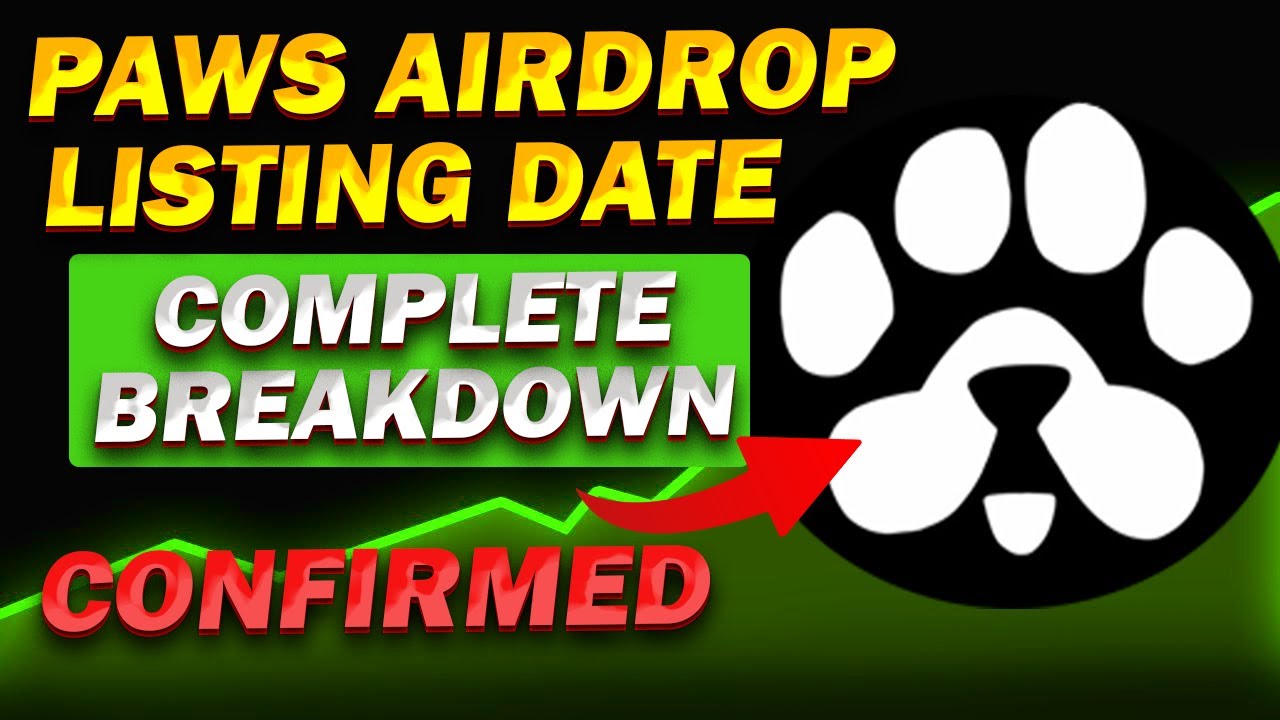 Paws Airdrop Listing Date Complete Breakdown Date CONFIRMED