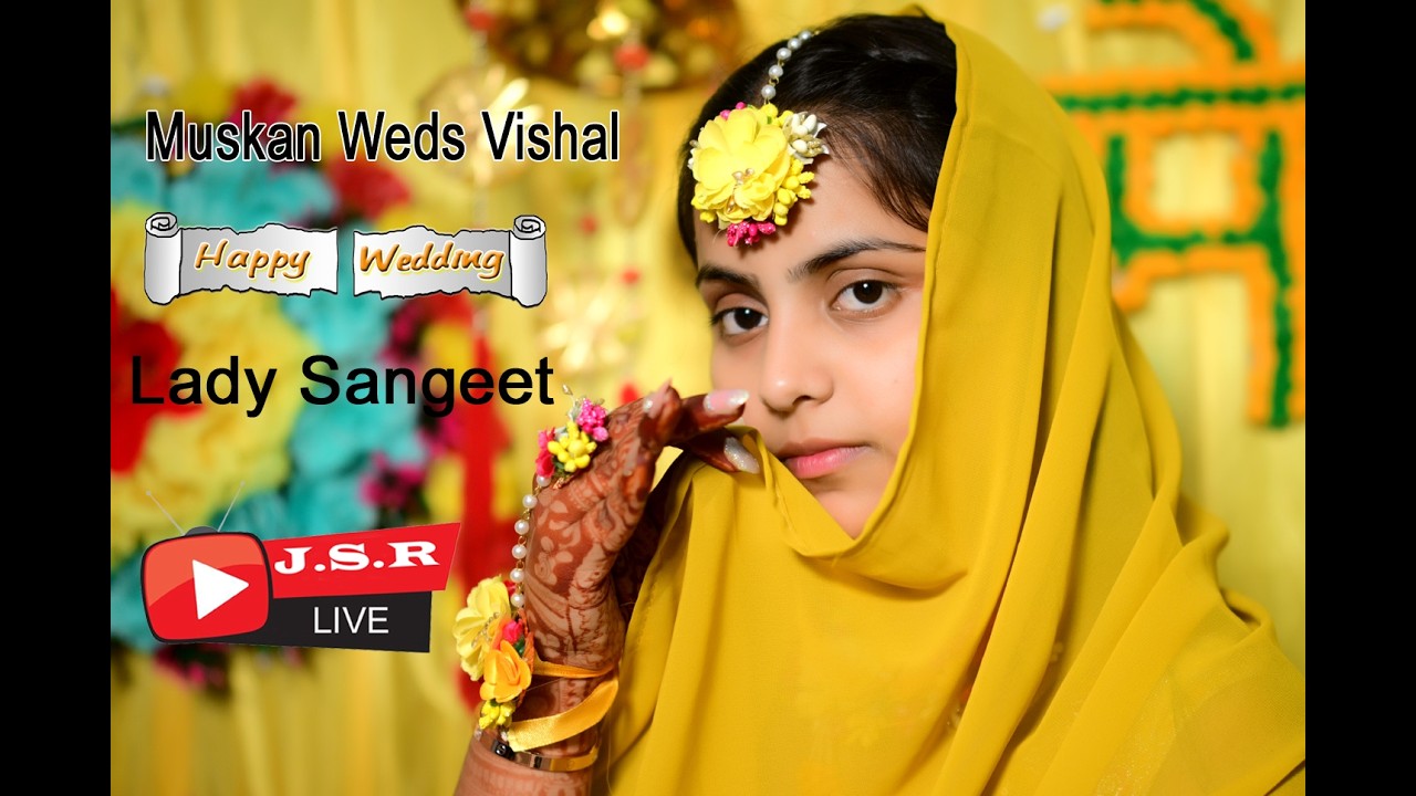 Muskan Weds Vishal . Lady Sangeet Ceremony. Live by J.S.R Photography. Kunjpura
